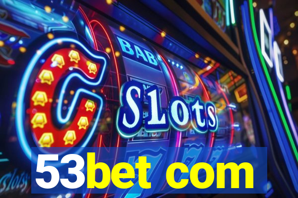 53bet com